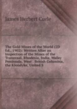 Paperback The Gold Mines of the World 2d ed. 1902 Book