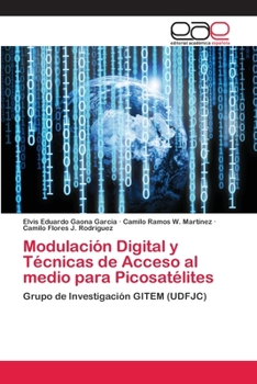 Paperback Modulación Digital y Técnicas de Acceso al medio para Picosatélites [Spanish] Book
