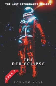 Paperback The Last Astronauts Trilogy - The Red Eclipse - Book 3 Book