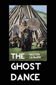 Paperback The Ghost Dance: The Origins of Religion Book