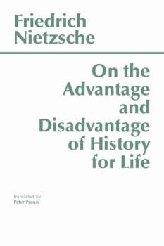 Paperback On the Advantage and Disadvantage of History for Life Book