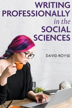 Writing Professionally in the Social Sciences 1793576823 Book Cover