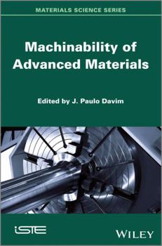 Hardcover Machinability of Advanced Materials Book
