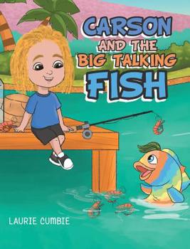 Hardcover Carson and the Big Talking Fish Book