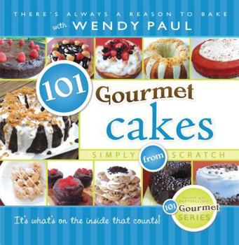 Hardcover 101 Gourmet Cakes Simply from Scratch Book