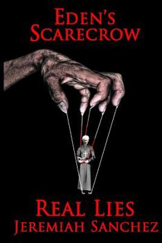 Paperback Eden's Scarecrow: Real Lies Book