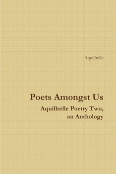 Paperback Poets Amongst Us Aquillrelle Poetry Two, an Anthology Book