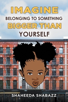 Paperback Imagine Belonging to Something Bigger Than Yourself Book