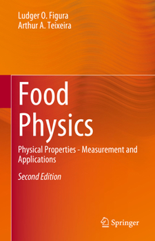 Hardcover Food Physics: Physical Properties - Measurement and Applications Book