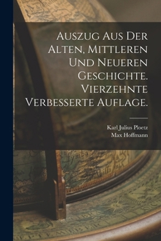 Paperback Auszug aus der alten, mittleren und neueren Geschichte. Vierzehnte verbesserte Auflage. [German] Book