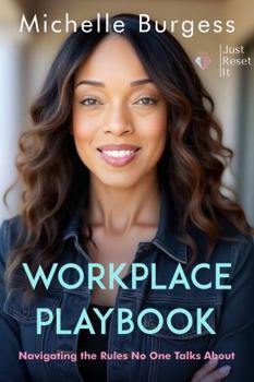 Hardcover Workplace Playbook: Navigating the Rules No One Talks About Book