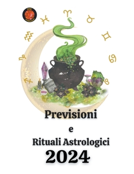 Paperback Previsioni e Rituali Astrologici 2024 [Italian] Book