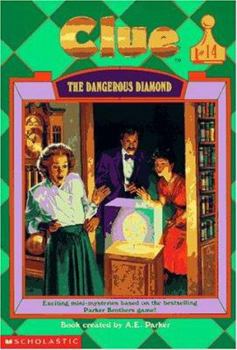The Dangerous Diamond (Clue, #14) - Book #14 of the Clue