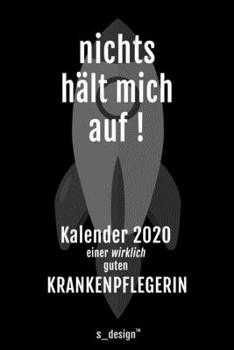 Kalender 2020 für Krankenpfleger / Krankenpflegerin: Wochenplaner / Tagebuch / Journal für das ganze Jahr: Platz für Notizen, Planung / Planungen / Planer, Erinnerungen und Sprüche (German Edition)