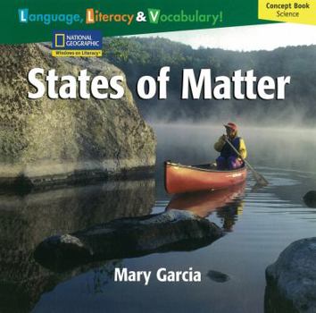 Paperback Windows on Literacy Language, Literacy & Vocabulary Fluent (Science): States of Matter Book