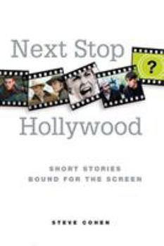 Paperback Next Stop Hollywood: Short Stories Bound for the Screen Book