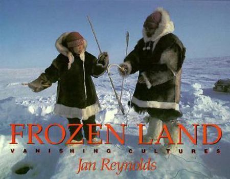 Hardcover Frozen Land: Vanishing Cultures Book