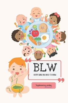 Paperback Supplementary feeding. Baby Led-Weaning: Everything You Need to Know and More... Book