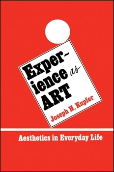 Paperback Experience as Art: Aesthetics in Everyday Life Book