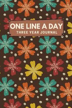 One Line A Day Three Year Journal: Ultimate Prompt 3 Year Journal One Line A Day Memory Lined Notebook. This is a 6X9 375 Page Diary To Jot Daily Memories In. Makes A Great Birthday, Anniversary or Ju