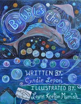 Paperback Bubbles the Dolphin: Magical Journey For Early Readers Book