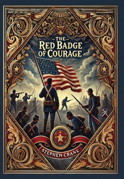 Hardcover The Red Badge of Courage (Collector's Edition) (Laminated Hardback with Jacket): An Episode of the American Civil War Book