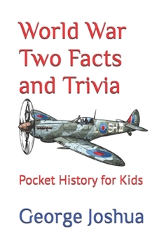 Paperback World War Two Facts and Trivia: Pocket History for Kids Book