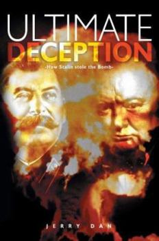 Paperback Ultimate Deception: How Stalin Stole the Bomb Book