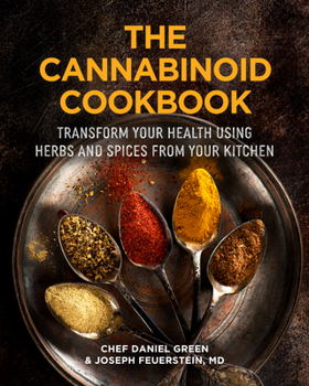 Hardcover The Cannabinoid Cookbook: Transform Your Health Using Herbs and Spices from Your Kitchen (Gift for Cooks, Terpenes) Book