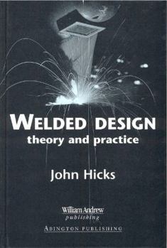 Hardcover Welded Design: Theory and Practice Book