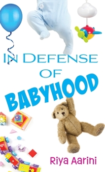 Hardcover In Defense of Babyhood Book