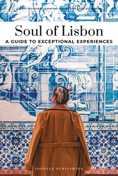 Soul of Lisbon- A guide to exceptional experiences