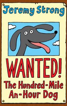 Wanted The Hundred Mile An Hour Dog - Book #3 of the Hundred Mile-An-Hour Dog