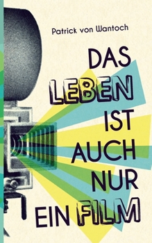 Paperback Das Leben ist auch nur ein Film [German] Book