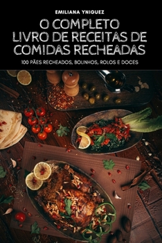 Paperback O Completo Livro de Receitas de Comidas Recheadas [Portuguese] Book