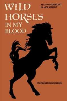 Paperback Wild Horses in My Blood Book