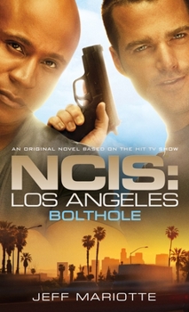 NCIS: Los Angeles: Bolthole - Book #2 of the NCIS: Los Angeles