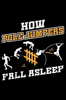 How Pole Jumpers Fall Asleep: Lined A5 Notebook for How Fall Asleep Journal