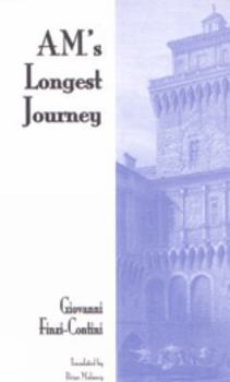 Paperback A.M.'s Longest Journey (Troubador Italian Studies) Book