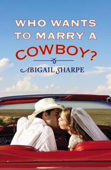 Paperback Who Wants to Marry a Cowboy? Book