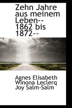 Paperback Zehn Jahre Aus Meinem Leben 1862 Bis 1872 Book
