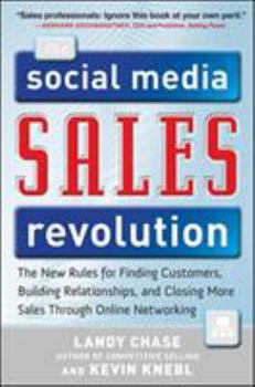 Hardcover The Social Media Sales Revolution: The New Rules for Finding Customers, Building Relationships, and Closing More Sales Through Online Networking Book
