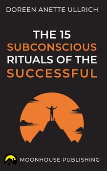 Paperback The 15 subconscious rituals of the successful Book