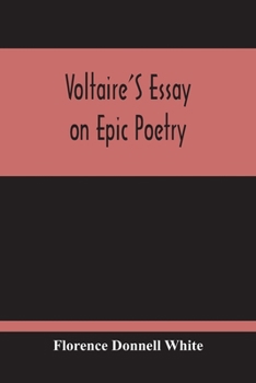 Paperback Voltaire'S Essay On Epic Poetry; A Study And An Edition Book