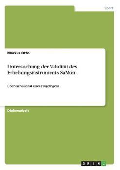 Paperback Untersuchung der Validität des Erhebungsinstruments SaMon: Über die Validität eines Fragebogens [German] Book