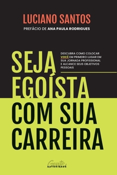 Paperback Seja egoísta com sua carreira [Portuguese] Book