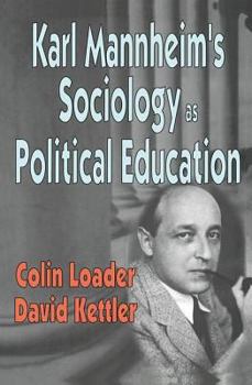 Hardcover Karl Mannheim's Sociology as Political Education Book