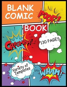 Paperback Blank Comic Book (Variety of Templates): write and draw your own comics With This Comic Book Journal Notebook (8.5" x 11") Book