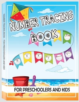 Paperback Number Tracing Book for Preschoolers and Kids: Trace Numbers Practice Workbook for Pre K, Kindergarten and Kids Ages 3-5, Learning Numbers Book