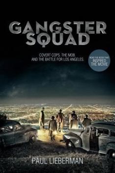 Hardcover Gangster Squad: Covert Cops, the Mob, and the Battle for Los Angeles [Large Print] Book